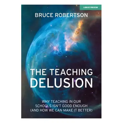 Teaching Delusion - Robertson, Bruce