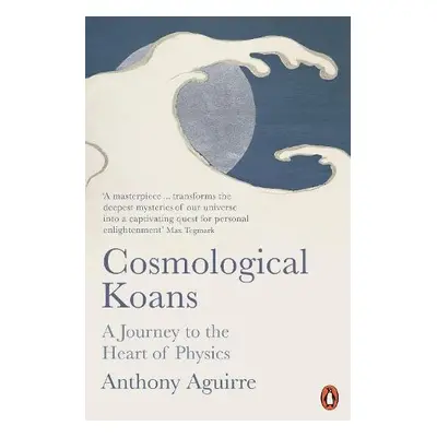 Cosmological Koans - Aguirre, Anthony