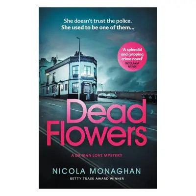 Dead Flowers - Monaghan, Nicola