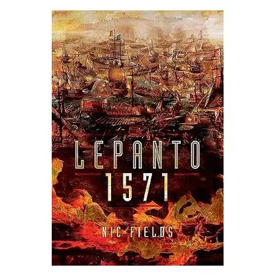 Lepanto 1571 - Fields, Nic