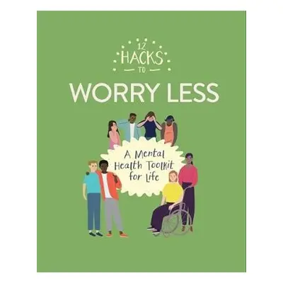 12 Hacks to Worry Less - Head, Honor