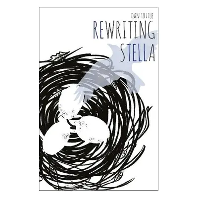 Rewriting Stella - Tuttle, Dan