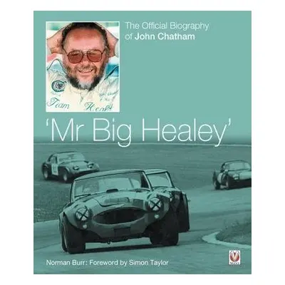 John Chatham - `Mr Big Healey' - Burr, Norman