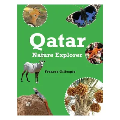 Qatar Nature Explorer - Gillespie, Frances