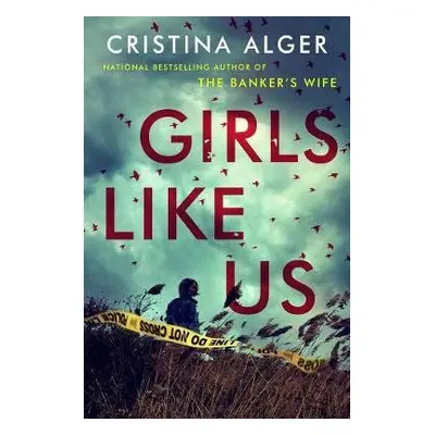 Girls Like Us - Alger, Cristina