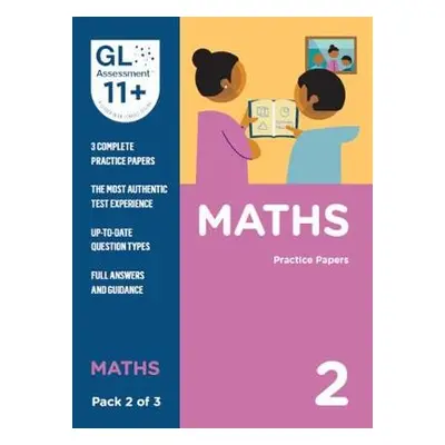 11+ Practice Papers Maths Pack 2 (Multiple Choice) - GL Assessment