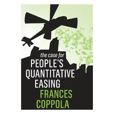 Case For People's Quantitative Easing - Coppola, Frances