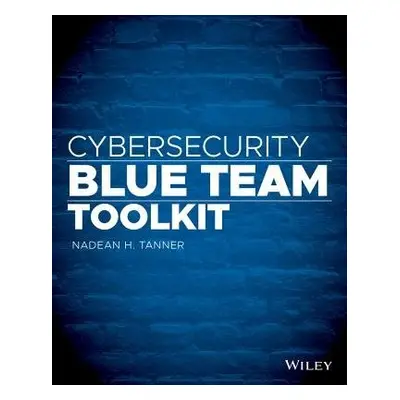 Cybersecurity Blue Team Toolkit - Tanner, Nadean H.