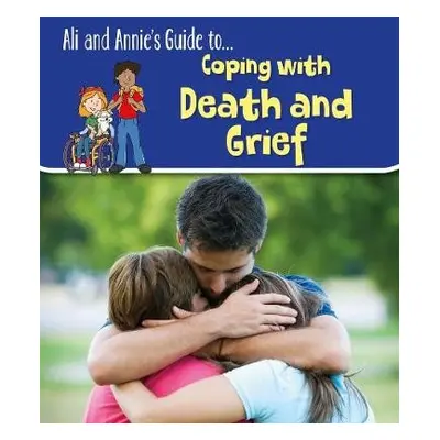 Coping with Death and Grief - Throp, Claire