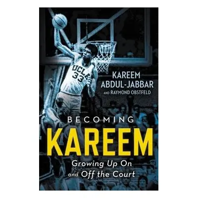 Becoming Kareem - Abdul-Jabbar, Kareem a Obstfeld, Raymond