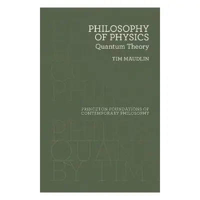 Philosophy of Physics - Maudlin, Tim