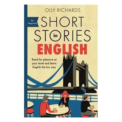 Short Stories in English for Beginners - Richards, Olly