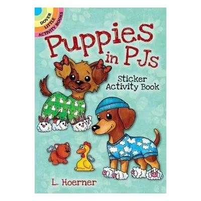 Puppies in Pjs Sticker Activity Book - Hoerner, Linda