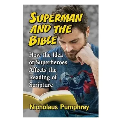 Superman and the Bible - Pumphrey, Nicholaus