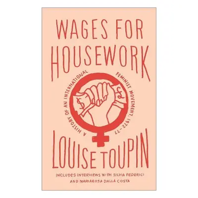 Wages for Housework - Toupin, Louise