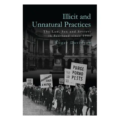 Illicit and Unnatural Practices - Davidson, Roger