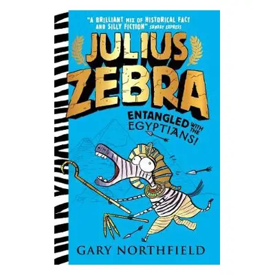 Julius Zebra: Entangled with the Egyptians! - Northfield, Gary