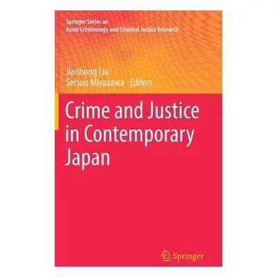 Crime and Justice in Contemporary Japan