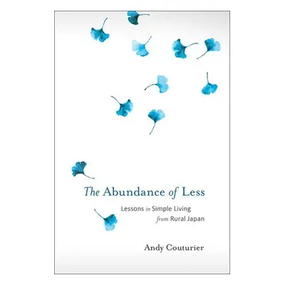 Abundance of Less - Couturier, Andy