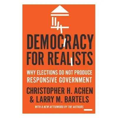 Democracy for Realists - Achen, Christopher H. a Bartels, Larry M.