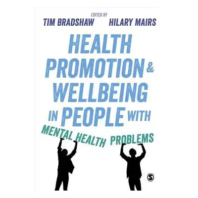 Health Promotion and Wellbeing in People with Mental Health Problems