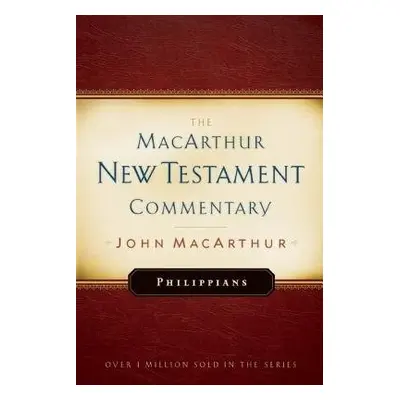 Philippians Macarthur New Testament Commentary - Macarthur, John F.