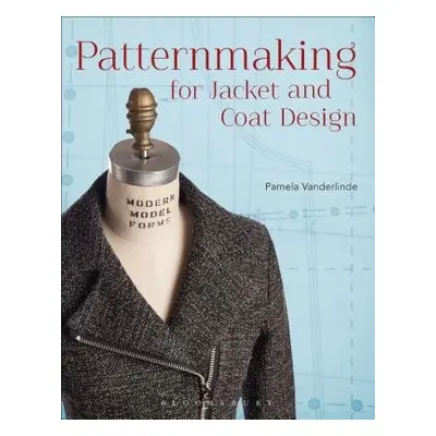 Patternmaking for Jacket and Coat Design - Vanderlinde, Pamela