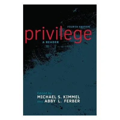 Privilege - S. Kimmel, Michael a Ferber, Abby L.