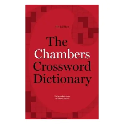 Chambers Crossword Dictionary, 4th Edition - Chambers