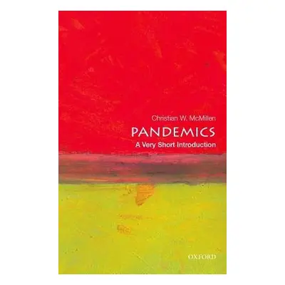 Pandemics: A Very Short Introduction - McMillen, Christian W. (Associate professor of history, A