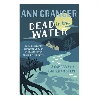 Dead In The Water (Campbell a Carter Mystery 4) - Granger, Ann