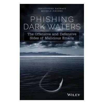 Phishing Dark Waters - Hadnagy, Christopher a Fincher, Michele