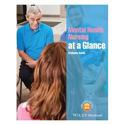 Mental Health Nursing at a Glance - Smith, Grahame