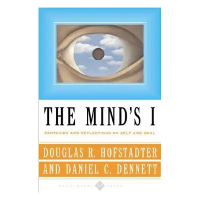 Mind's I - Dennett, Daniel a Hofstadter, Douglas