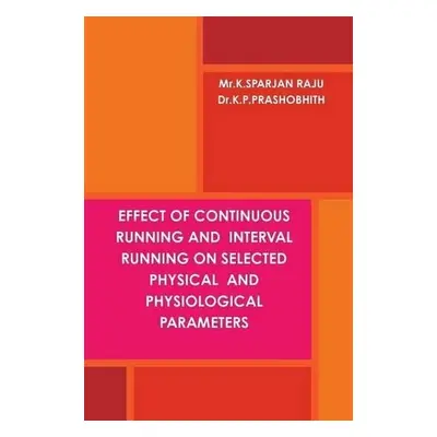 Effect of Continuous Running and Interval Running on Selected Physical and Physiological Paramet