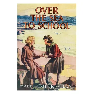 Over The Sea To School - Allan, Mabel Esther