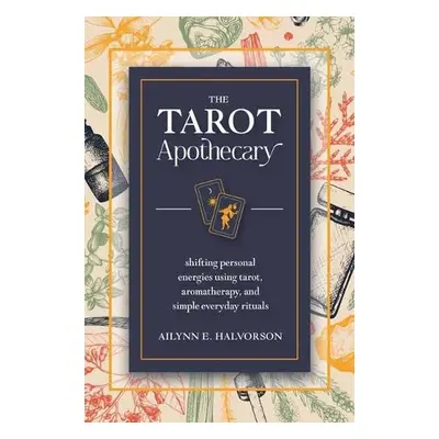 Tarot Apothecary - Halvorson, Ailynn