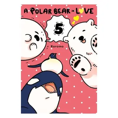 Polar Bear in Love, Vol. 5 - Koromo