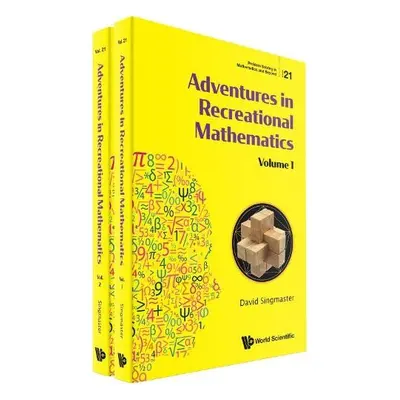 Adventures In Recreational Mathematics (In 2 Volumes) - Singmaster, David (London South Bank Uni