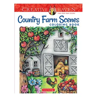 Creative Haven Country Farm Scenes Coloring Book - Goodridge, Teresa