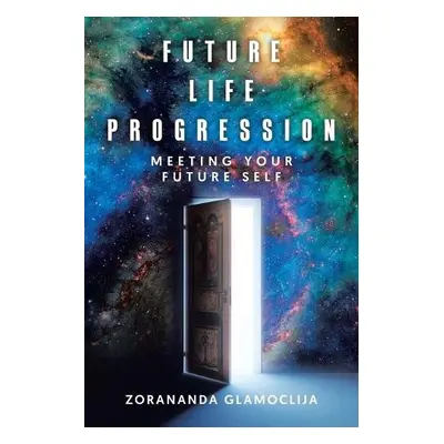 Future Life Progression - Glamoclija, Zorananda