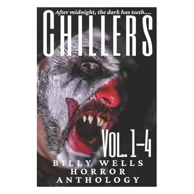 Chillers- Volume 1-4 - Wells, Billy