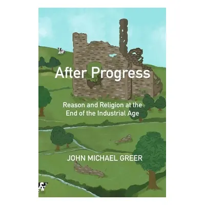 After Progress - Greer, John Michael