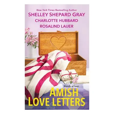 Amish Love Letters - Gray, Shelley Shepard a Hubbard, Charlotte