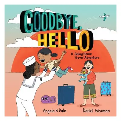 Goodbye, Hello - Dale, Angela H.