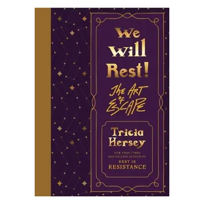 We Will Rest! - Hersey, Tricia