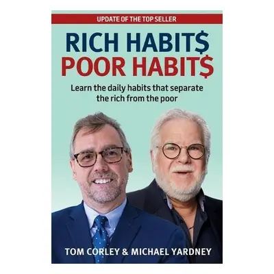 Rich Habits Poor Habits - Yardney, Michael a Corley, Tom