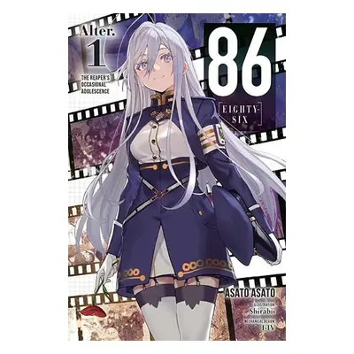 86--EIGHTY-SIX Alter, Vol. 1 (light novel) - Asato, Asato