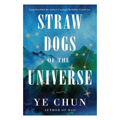 Straw Dogs of the Universe - Chun, Ye