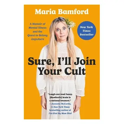 Sure, I'll Join Your Cult - Bamford, Maria